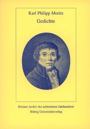 Gedichte von Moritz,  Karl Ph, Wingertszahn,  Christof