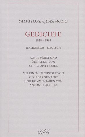 Gedichte 1920-1965 von Ferber,  Christoph, Güntert,  Georges, Quasimodo,  Salvatore, Sichera,  Antonio