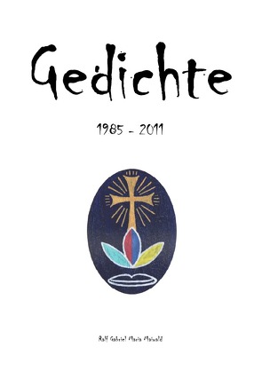 Gedichte 1985-2011 von Maiwald,  R. Gabriel M.