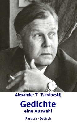 Gedichte von Freytag,  Matthias, Tvardovskaia,  Irina, Tvardovskij,  Alexander T.