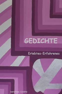 Gedichte von Colditz,  Dorothee