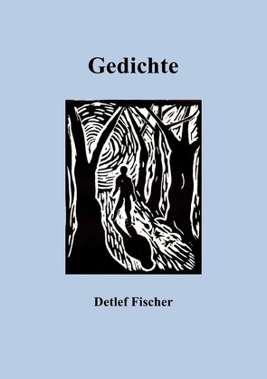 Gedichte von Fischer,  Detlef, Fischer,  Fabian