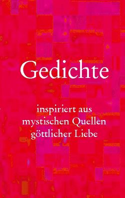 Gedichte von Ladinsky,  Daniel, Ortmann,  Ekkehard