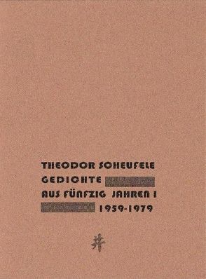 Gedichte aus fünzig Jahren von Dr. Scheufele,  Theodor