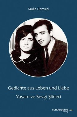 Gedichte aus Leben und Liebe – Yaşam ve Sevgi Şiirleri von Demirel,  Molla