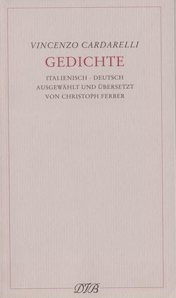 Gedichte von Cardarelli,  Vincenzo, Ferber,  Christoph, Giannangeli,  Ottaviano