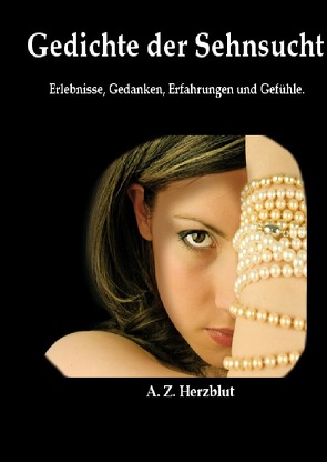 Gedichte der Sehnsucht von Zacharias,  Andreas