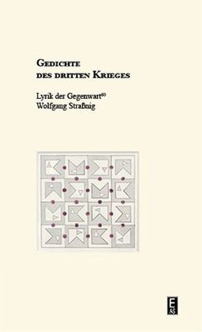 Gedichte des dritten Krieges von Straßnig,  Wolfgang