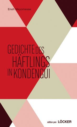 Gedichte des Häftlings in Kondengui von Meyomesse,  Enoh, Strasser,  Jürgen