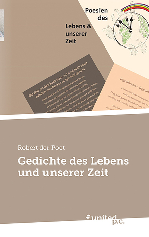 Gedichte des Lebens und unserer Zeit von der Poet,  Robert