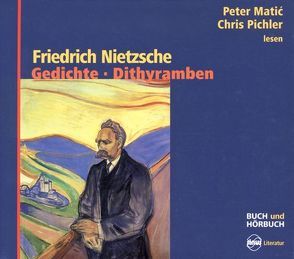 Gedichte, Dionysos-Dithyramben von Bolliger,  Albert, Groddeck,  Wolfram, Matic,  Peter, Nietzsche,  Friedrich, Pichler,  Chris