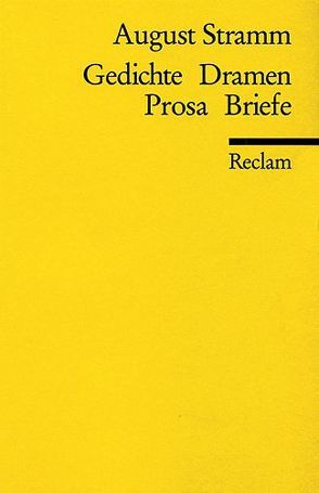 Gedichte, Dramen, Prosa, Briefe von Drews,  Jörg, Stramm,  August