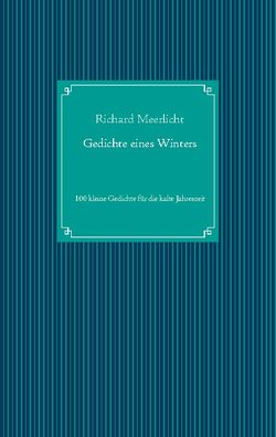 Gedichte eines Winters von Meerlicht,  Richard