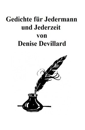 Gedichte für Jedermann und Jederzeit von Devillard,  Denise