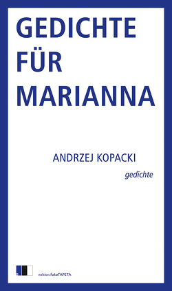 Gedichte für Marianna von Breuer,  Marlena, Kopacki,  Andrzej, Walosczyk,  Jakob