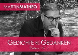 Gedichte & Gedanken von Matheo,  Martin