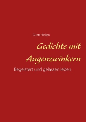 Gedichte mit Augenzwinkern von Beljan,  Günter