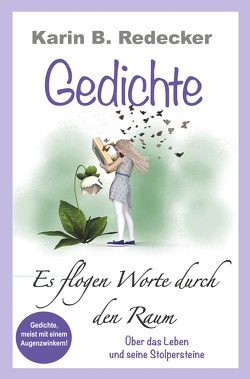 Gedichte von Redecker,  Karin B.