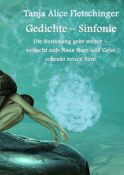 GEDICHTE – Sinfonie von Fletschinger,  Tanja Alice