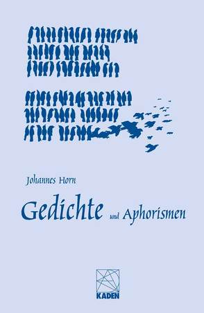 Gedichte und Aphorismen von Horn,  Johannes