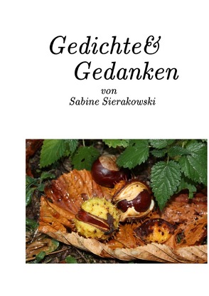 Gedichte und Gedanken von Sierakowski,  Sabine