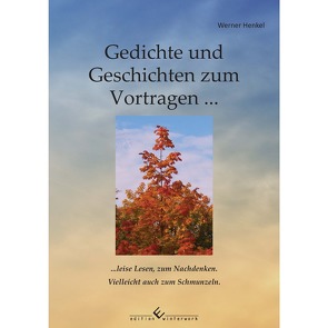 Gedichte und Geschichten zum Vortragen … von Henkel,  Werner