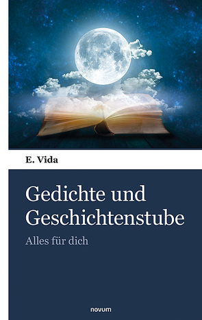 Gedichte und Geschichtenstube von Vida,  E.