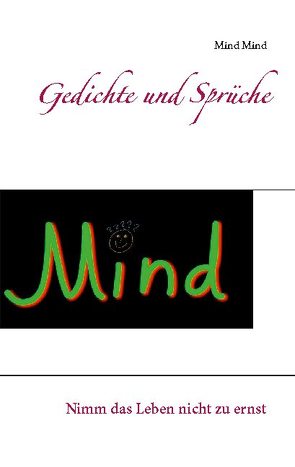 Gedichte und Sprüche von Mind,  Mind