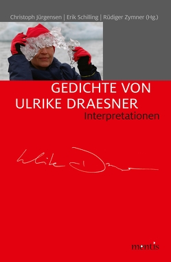 Gedichte von Ulrike Draesner von Böttcher,  Philipp, Braun,  Michael, Ertel,  Anna, Friedrich,  Hans-Edwin, Hillebrandt,  Claudia, Jürgensen,  Christoph, Klimek-Dietrich,  Sonja, Köppe,  Tilmann, Meyer,  Anne-Rose, Rémi,  Cornelia, Reumkens,  Noël, Schilling,  Erik, von Ammon,  Frieder, Waltenberger,  Michael, Zymner,  Rüdiger