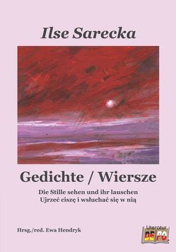 Gedichte / Wiersze von Sarecka,  Ilse