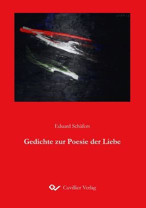 Gedichte zur Poesie der Liebe von Schäfers,  Eduard