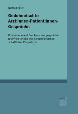 Gedolmetschte Ärzt:innen-Patient:innen-Gespräche von Hofer-Falk,  Gertrud