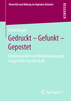 Gedruckt – Gefunkt – Gepostet von Kergel,  David