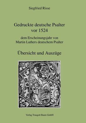 Gedruckte deutsche Psalter vor 1524 von Risse,  Siegfried