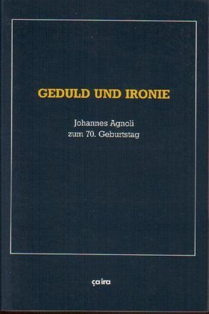 Geduld und Ironie von Bindseil,  Ilse, Brogginiy,  Barbara, Bruhn,  Joachim, Dahlmann,  Manfred, Fetscher,  Iring, Flechtheim,  Ossip K, Krippendorf,  Eckehardt, Krippendorf,  Ekkehart, Lepper,  Gisbert, Nachtmann,  Clemens, Narr,  Wolf D, Narr,  Wolf-Dieter, Schumann,  Michael, Wittmann,  Roger