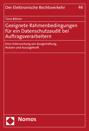 Geeignete Rahmenbedingungen für ein Datenschutzaudit bei Auftragsverarbeitern von Bittner,  Timo