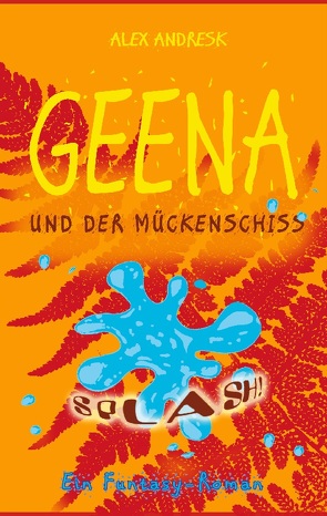 Geena und der Mückenschiss von Andresk,  Alex