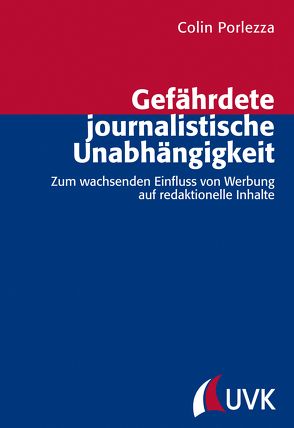 Gefährdete journalistische Unabhängigkeit von Porlezza,  Colin