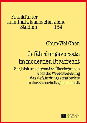 Gefährdungsvorsatz im modernen Strafrecht von Chen,  Chun-Wei