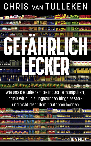 Gefährlich lecker von Mueller,  Daniel, Scheer,  Sven, Tulleken,  Chris van