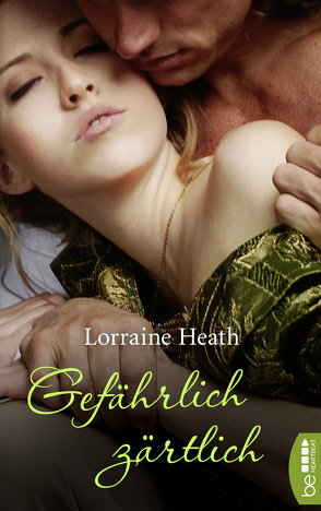 Gefährlich zärtlich von Heath,  Lorraine, Moreno,  Ulrike