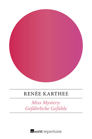 Gefährliche Gefühle von Karthee,  Renée