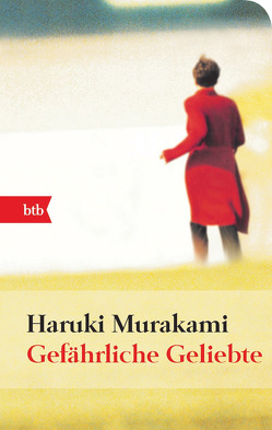 Gefährliche Geliebte von Bandini,  Ditte, Bandini,  Giovanni, Murakami,  Haruki