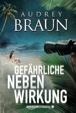 Gefährliche Nebenwirkung von Becker,  Tara, Braun,  Audrey