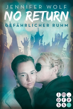 No Return 4: Gefährlicher Ruhm von Wolf,  Jennifer