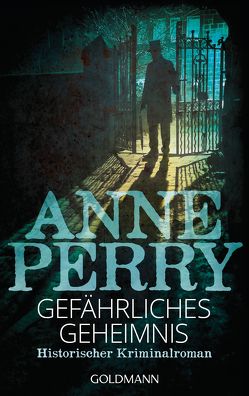 Gefährliches Geheimnis von Perry,  Anne, Willems,  Elvira