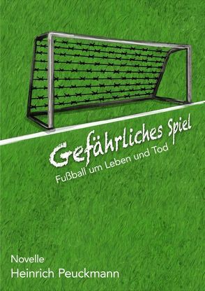 Gefährliches Spiel von Peuckmann,  Heinrich