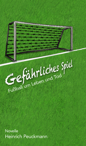 Gefährliches Spiel von Peuckmann,  Heinrich