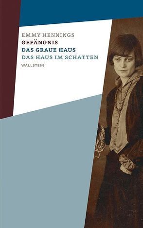 Gefängnis – Das graue Haus – Das Haus im Schatten von Baumberger,  Christa, Behrmann,  Nicola, Hennings,  Emmy