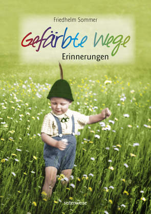 Gefärbte Wege von Sommer,  Friedhelm